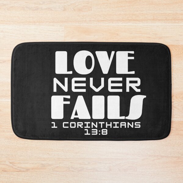 Item preview, LOVE NEVER FAILS -1 Corinthians 13:7-9 designed and sold by jutaylor.