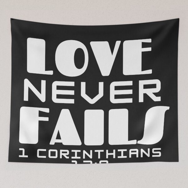 Item preview, LOVE NEVER FAILS -1 Corinthians 13:7-9 designed and sold by jutaylor.