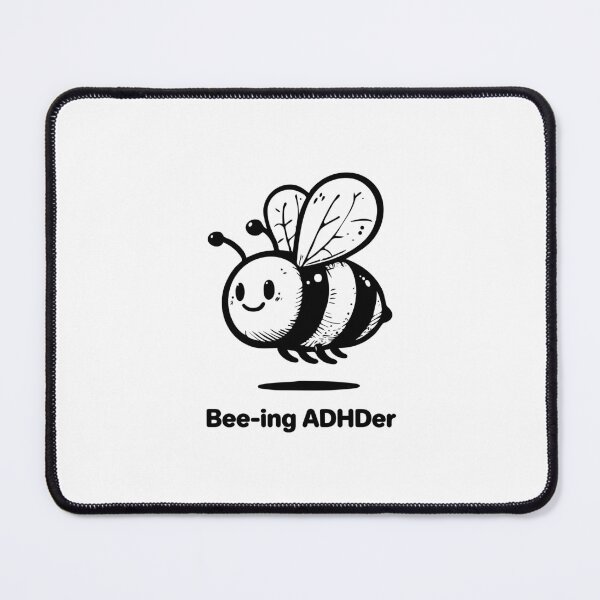 Item preview, Bee-ing ADHDer designed and sold by ndmedia.