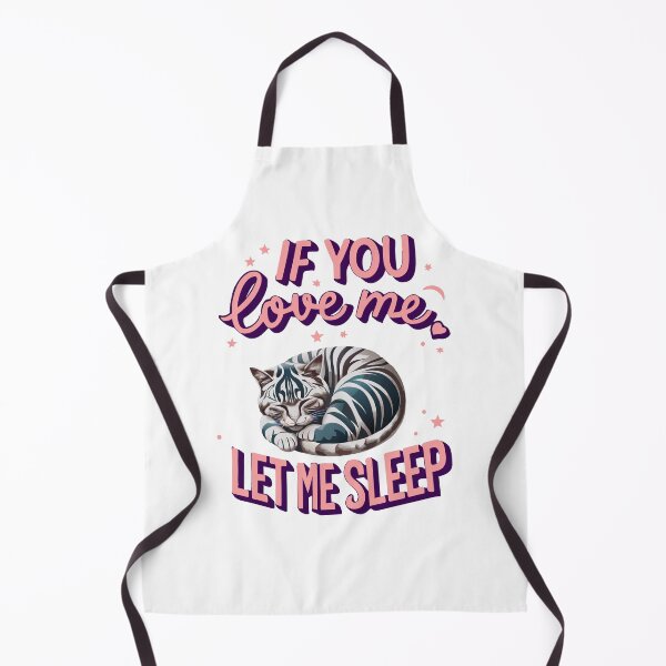 Item preview, If you love me, let me SLEEP designed and sold by BeluAges.