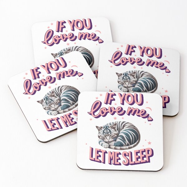 Item preview, If you love me, let me SLEEP designed and sold by BeluAges.