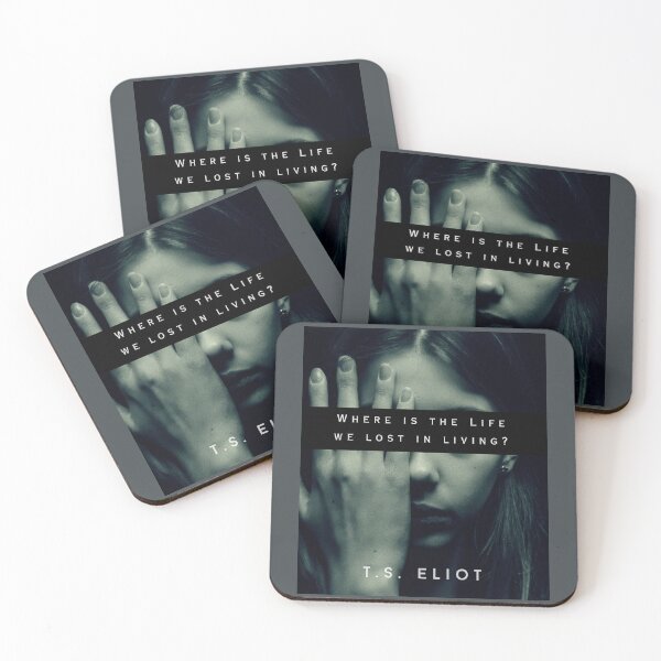 Item preview, T.S. Eliot quote: Where is the Life we have lost in living? designed and sold by artbleed.