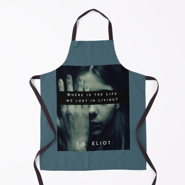 Item preview, T.S. Eliot quote: Where is the Life we have lost in living? designed and sold by artbleed.