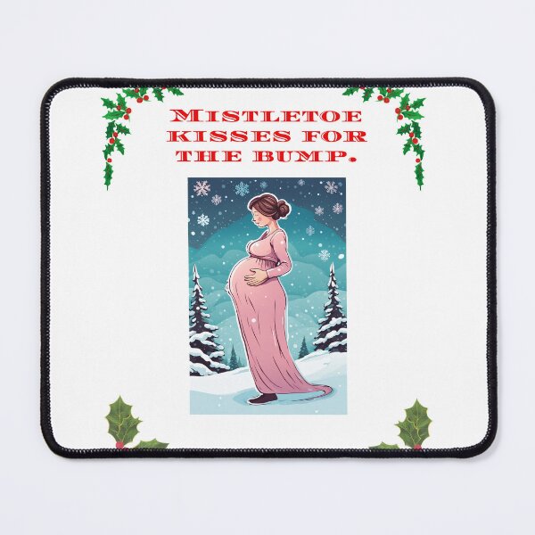 Item preview, Mistletoe kisses for the bump. designed and sold by Mechanical-Artt.