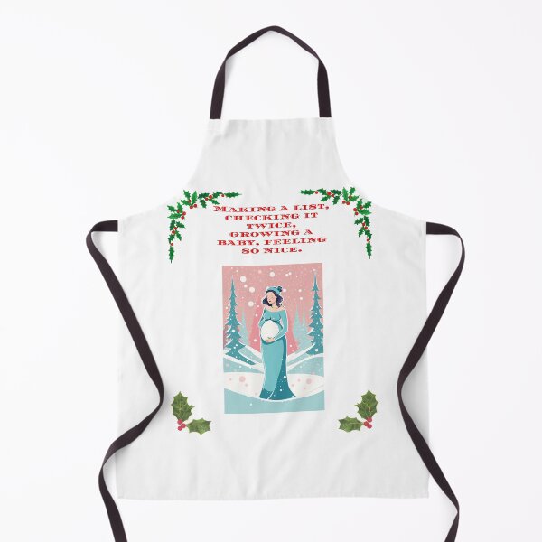Item preview, Making a list, checking it twice, growing a baby, feeling so nice. designed and sold by Mechanical-Artt.