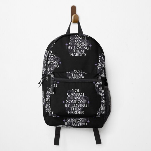 Item preview, You Cannot Change Someone by Loving Them Harder designed and sold by Millusti.