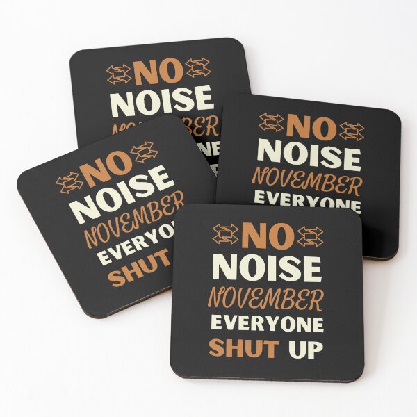 Item preview, No Noise November. everyone shut up designed and sold by DesignDazzles.