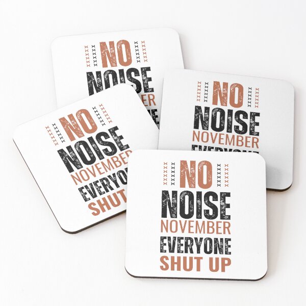 Item preview, No Noise November. everyone shut up designed and sold by DesignDazzles.