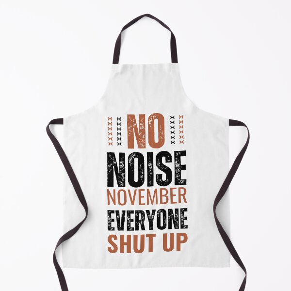 Item preview, No Noise November. everyone shut up designed and sold by DesignDazzles.