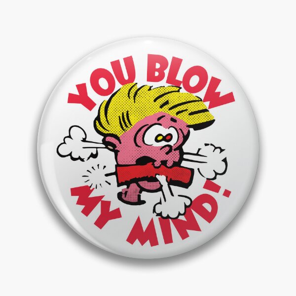 Item preview, You Blow My Mind! - Retro Cartoon designed and sold by SorryFrog.