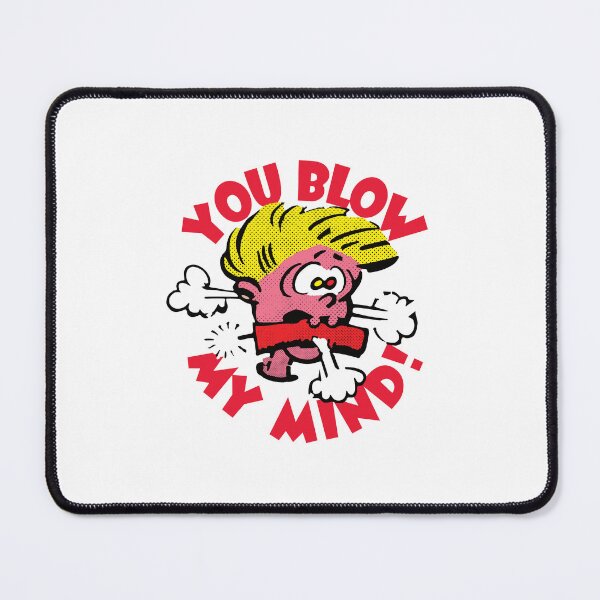 Item preview, You Blow My Mind! - Retro Cartoon designed and sold by SorryFrog.
