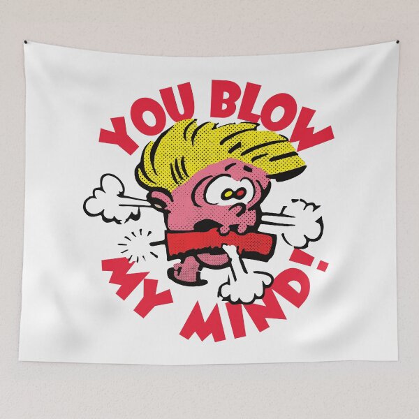 Item preview, You Blow My Mind! - Retro Cartoon designed and sold by SorryFrog.