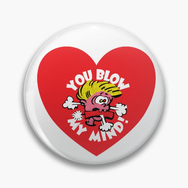 Item preview, You Blow My Mind! - Retro Cartoon - Heart Version designed and sold by SorryFrog.