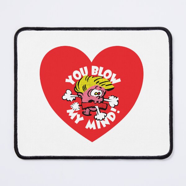 Item preview, You Blow My Mind! - Retro Cartoon - Heart Version designed and sold by SorryFrog.