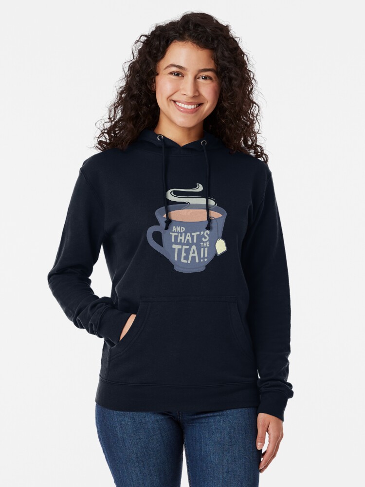 Thumbnail 2 of 5, Lightweight Hoodie, And That's the Tea!! designed and sold by softbiology.