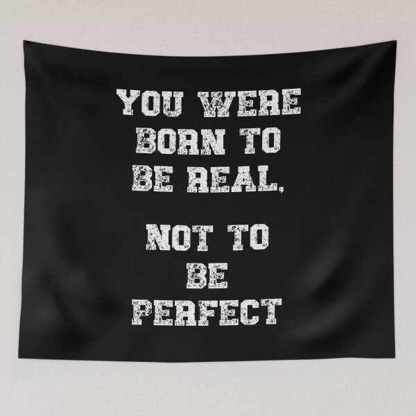 Item preview, You were born to be real, not to be perfect Inspiring Quote designed and sold by Gevover.