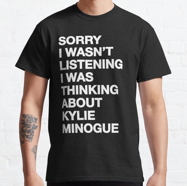 Vista previa del artículo con la obra «Copy of Sorry I Wasn't Listening I Was Thinking About», diseñado y vendido por Clinton Moore.