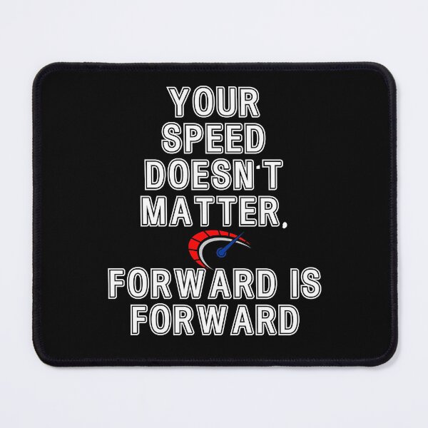 Item preview, Your speed does not matter, forward is forward designed and sold by Gevover.