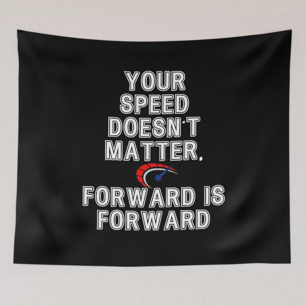 Item preview, Your speed does not matter, forward is forward designed and sold by Gevover.