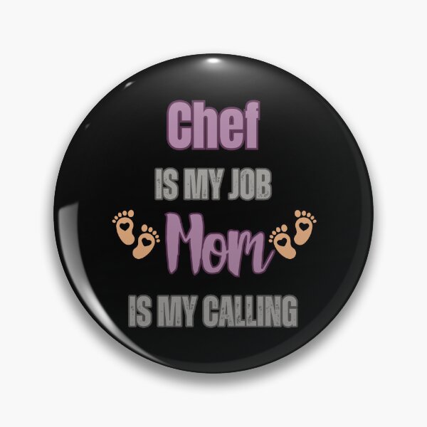 Item preview, Chef Is My Job, Mom Is My Calling.  designed and sold by WenegeeDesigns.