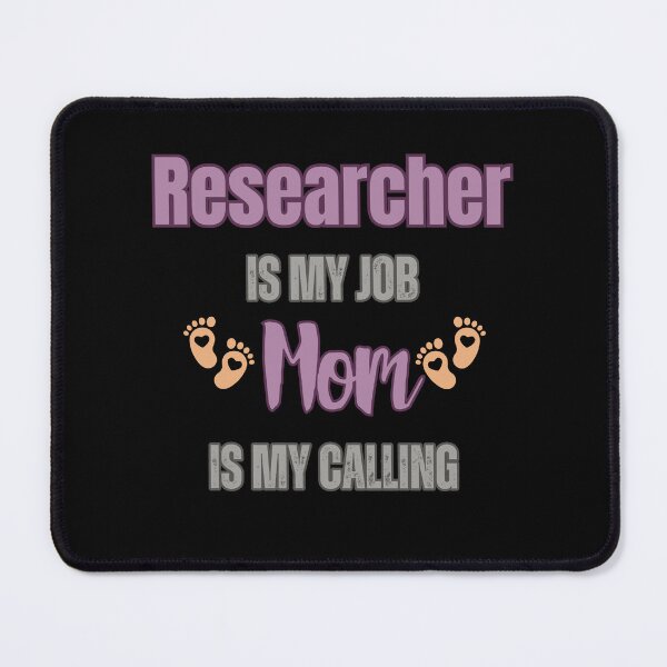 Item preview, Researcher Is My Job, Mom Is My Calling. designed and sold by WenegeeDesigns.