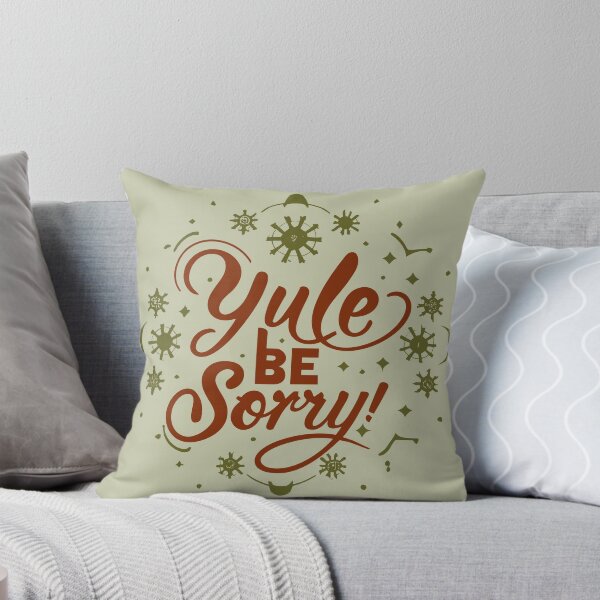 Item preview, yule be sorry designed and sold by Dilwish5.