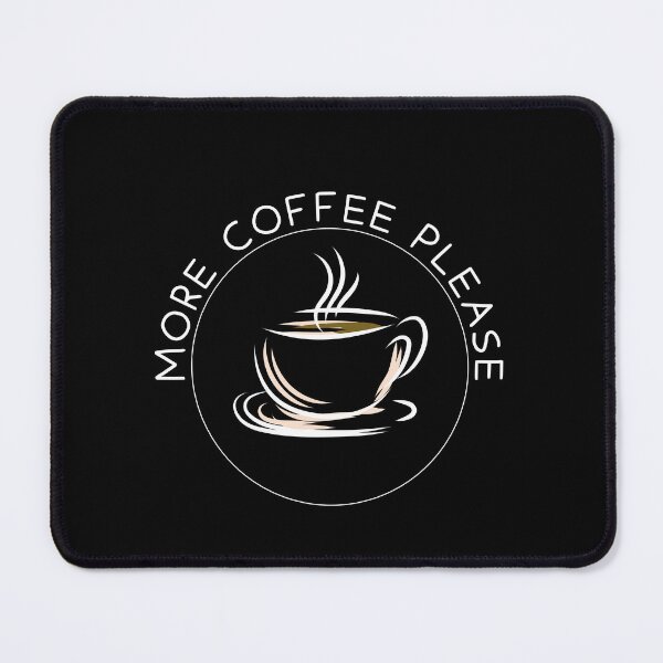 Item preview, More Coffee Please designed and sold by GraphicsClub.