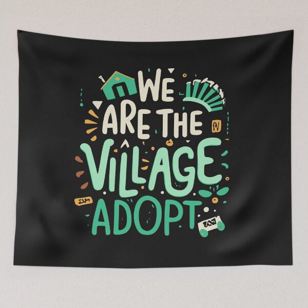Item preview, We Are The Village, Adoption Day designed and sold by Pitchou07.