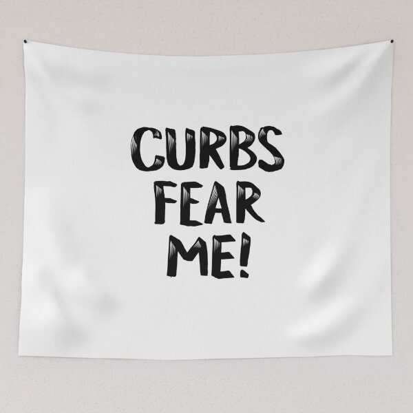 Item preview, Curbs Fear Me designed and sold by ziryna.