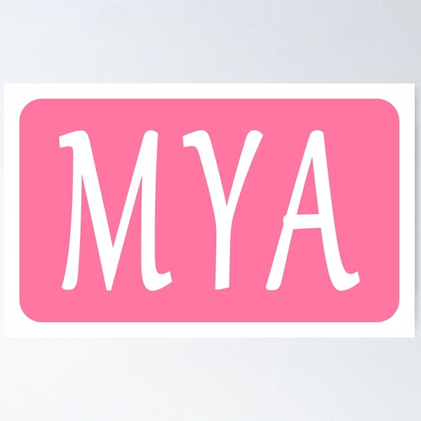 Posters sur le th me Mya Name Redbubble