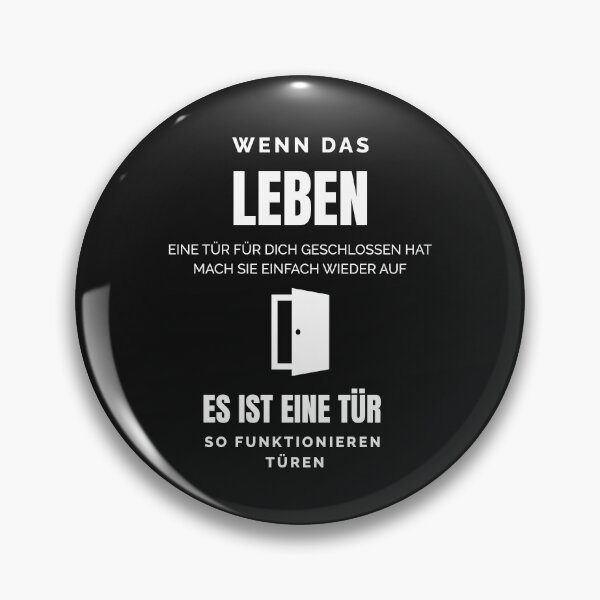 Item preview,  If life has closed a door for you, just open it again. Design with funny saying in German designed and sold by Pflugart.