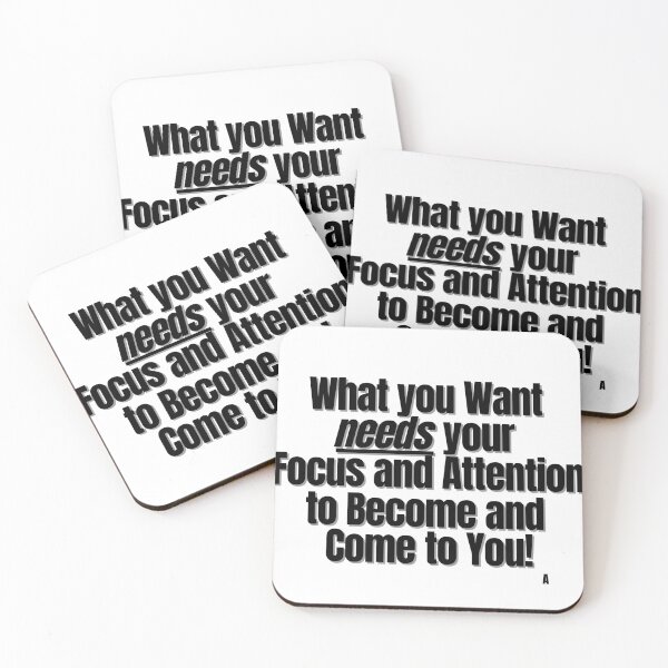 Item preview, What you Want  needs your  Focus and Attention  to Become and  Come to You! designed and sold by Finds.