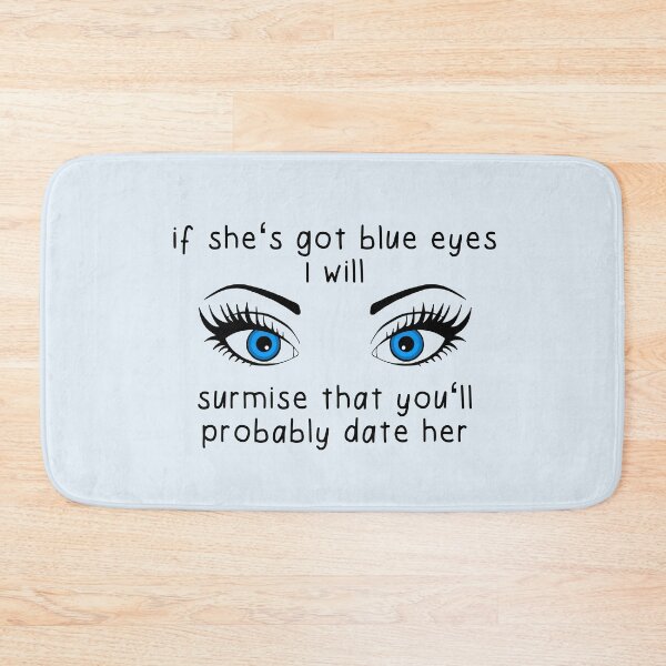Item preview, if she‘s got blue eyes I will surmise that you‘ll probably date her - taylor swift designed and sold by rosipos.