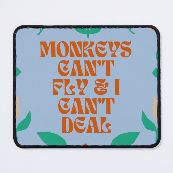 Item preview, Whimsical Wisdom: 'Monkeys Can't Fly & I Can't Deal' on Floral Blue designed and sold by 21 Dragonflies.