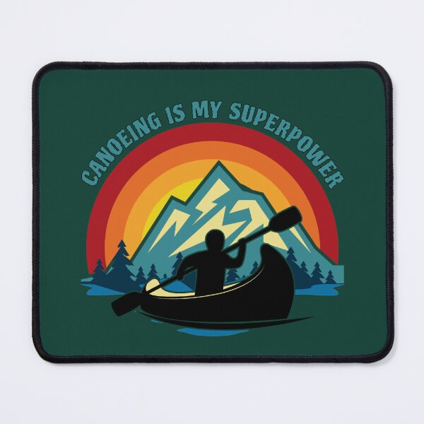 Item preview, Canoeing is my superpower designed and sold by SidTastic .