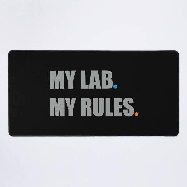 Item preview, My Lab. My Rules designed and sold by ShubhankarK.