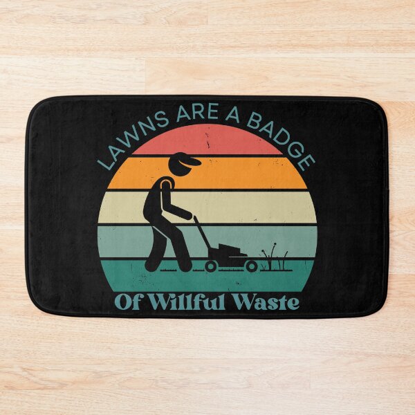 Item preview, Lawns are a Badge of Willful Waste -- Bill Mollison - Retro Style designed and sold by elearah1.