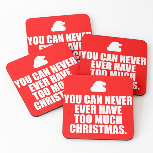 Item preview, You Can Never Ever Have Too Much Christmas Text Graphic designed and sold by TeamSuperSquad.