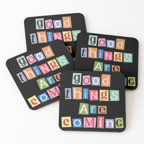 Item preview, Good things are coming, Colorful designed and sold by DannyxTy.