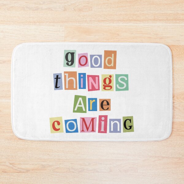 Item preview, Good things are coming, Colorful designed and sold by DannyxTy.
