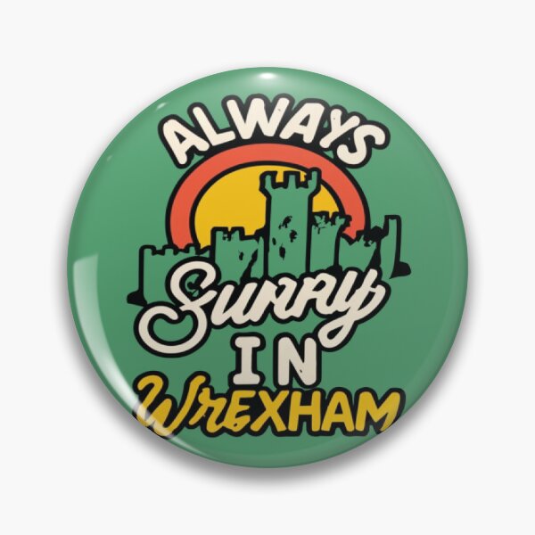 Item preview, Always Sunny In Wrexham designed and sold by UrbanGraphixs.