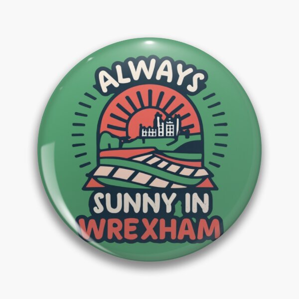 Item preview, Always Sunny In Wrexham designed and sold by UrbanGraphixs.