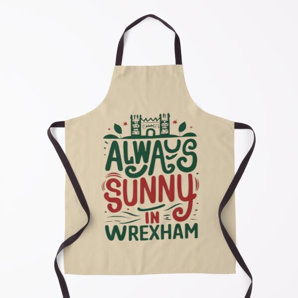 Item preview, Always Sunny In Wrexham designed and sold by UrbanGraphixs.