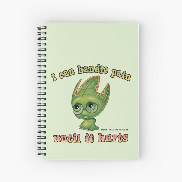 I can handle Pain Until it Hurts - Pip Spiral Notebook