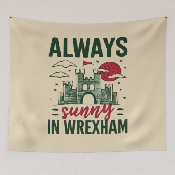 Item preview, Always Sunny In Wrexham designed and sold by UrbanGraphixs.