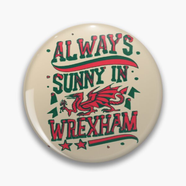 Item preview, Always Sunny In Wrexham designed and sold by UrbanGraphixs.