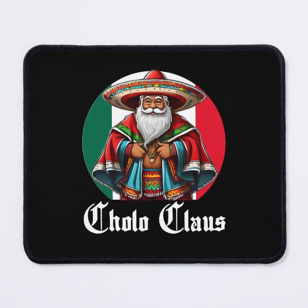 Item preview, Cholo Claus - Mexican Santa - Feliz Navidad designed and sold by elvisg03.