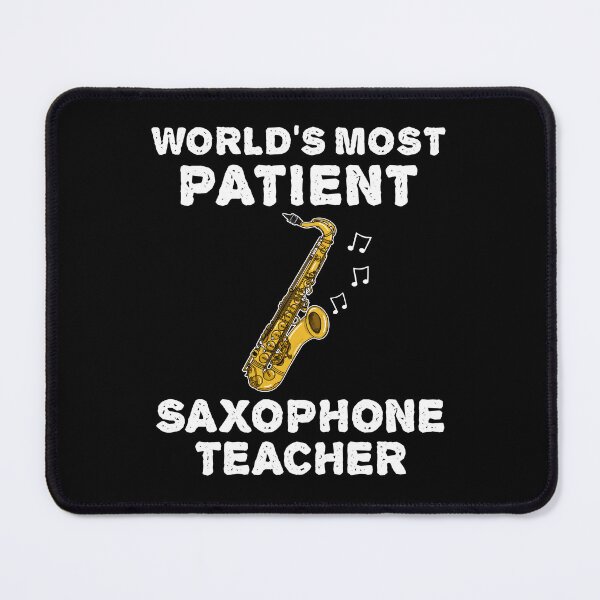 Item preview, World's Most Patient Saxophone Teacher, Saxophonist Funny designed and sold by doodlerob.