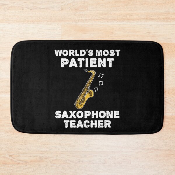Item preview, World's Most Patient Saxophone Teacher, Saxophonist Funny designed and sold by doodlerob.