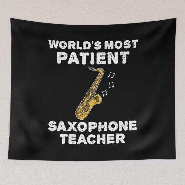 Item preview, World's Most Patient Saxophone Teacher, Saxophonist Funny designed and sold by doodlerob.